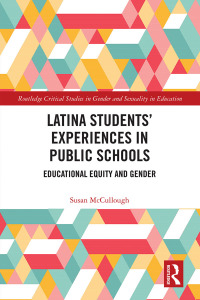 Cover image: Latina Students’ Experiences in Public Schools 1st edition 9781138313712