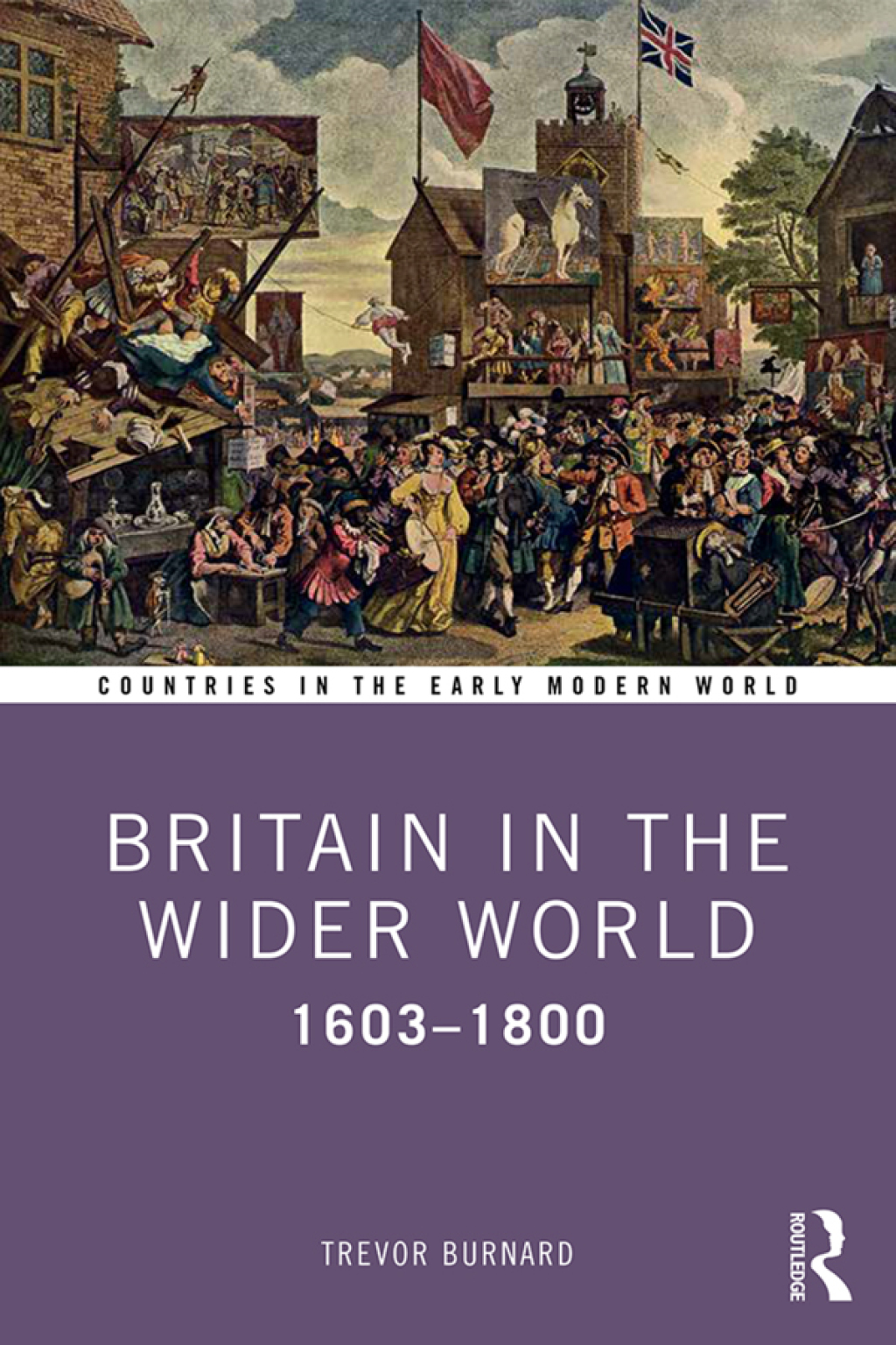 Britain in the Wider World 1603–1800 1st Edition