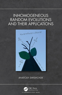 Cover image: Inhomogeneous Random Evolutions and Their Applications 1st edition 9781138313477