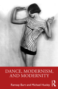 Cover image: Dance, Modernism, and Modernity 1st edition 9781138313033