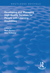 Cover image: Developing and Managing High Quality Services for People with Learning Disabilities 1st edition 9781138312852