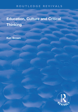 صورة الغلاف: Education, Culture and Critical Thinking 1st edition 9781138312777