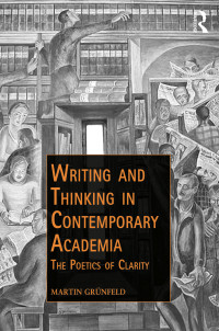 Omslagafbeelding: Writing and Thinking in Contemporary Academia 1st edition 9781138312135