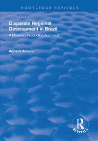 Immagine di copertina: Disparate Regional Development in Brazil 1st edition 9781138311541