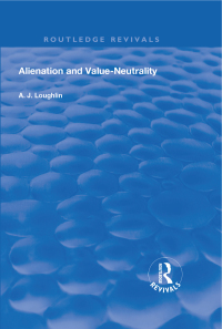 Cover image: Alienation and Value-Neutrality 1st edition 9781138608115