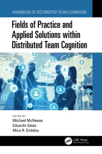 صورة الغلاف: Fields of Practice and Applied Solutions within Distributed Team Cognition 1st edition 9780367529581