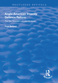 Omslagafbeelding: Anglo-American Insanity Defence Reform 1st edition 9781138610170