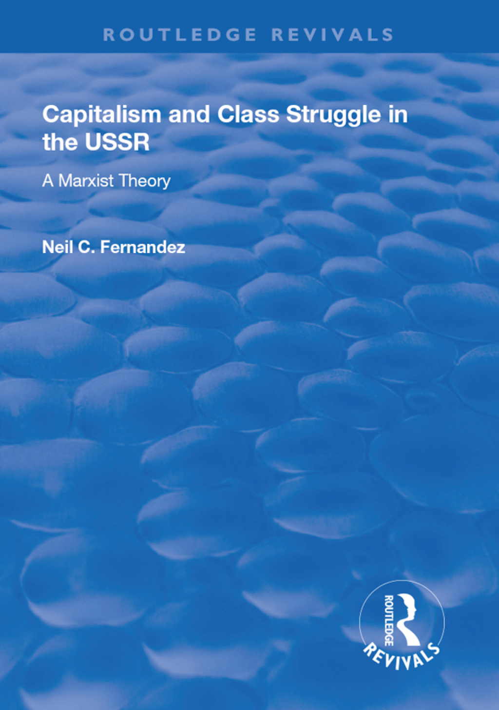 Capitalism and Class Struggle in the USSR A Marxist Theory 1st Edition