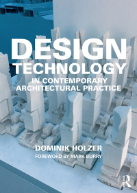Cover image: Design Technology in Contemporary Architectural Practice 1st edition 9781138624535