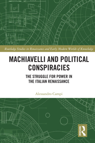 Immagine di copertina: Machiavelli and Political Conspiracies 1st edition 9781138624108
