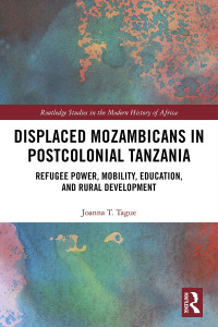 Immagine di copertina: Displaced Mozambicans in Postcolonial Tanzania 1st edition 9780367732080