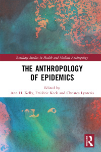 表紙画像: The Anthropology of Epidemics 1st edition 9780367581947