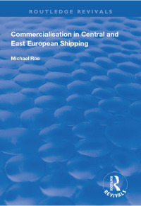 صورة الغلاف: Commercialisation in Central and East European Shipping 1st edition 9781138616462