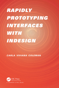 Cover image: Rapidly Prototyping Interfaces with InDesign 1st edition 9781498799249