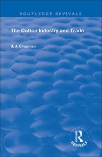 Imagen de portada: The Cotton Industry and Trade 1st edition 9781138606531
