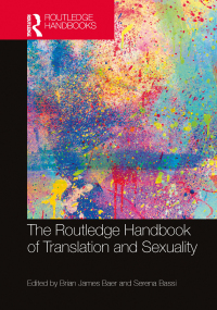 Cover image: The Routledge Handbook of Translation and Sexuality 1st edition 9781138580794