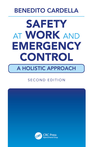 Cover image: Safety at Work and Emergency Control: A Holistic Approach, Second Edition 1st edition 9781138615403