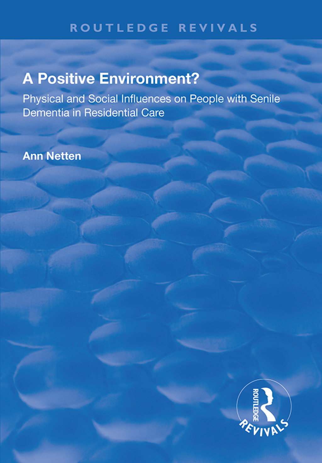 Physical and Social Influences on People with Senile Dementia in Residential Care Physical and Social Influences on People with Senile Dementia in Residential Care 1st Edition