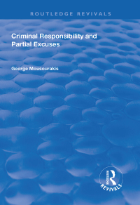 صورة الغلاف: Criminal Responsibility and Partial Excuses 1st edition 9781138613447