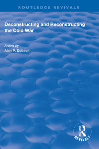 صورة الغلاف: Deconstructing and Reconstructing the Cold War 1st edition 9781138614239