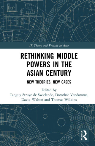 Cover image: Rethinking Middle Powers in the Asian Century 1st edition 9781138614871