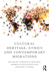Cover image: Cultural Heritage, Ethics and Contemporary Migrations 1st edition 9781138788213