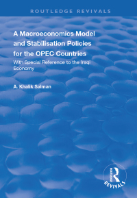 Omslagafbeelding: A Macroeconomics Model and Stabilisation Policies for the OPEC Countries 1st edition 9781138613645