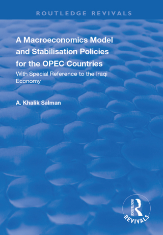 Cover image: A Macroeconomics Model and Stabilisation Policies for the OPEC Countries 1st edition 9781138613645