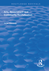 Cover image: Arts, Government and Community Revitalization 1st edition 9781138613577