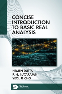 صورة الغلاف: Concise Introduction to Basic Real Analysis 1st edition 9781138612464