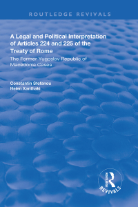 表紙画像: A Legal and Political Interpretation of Articles 224 and 225 of the Treaty of Rome 1st edition 9781138608535