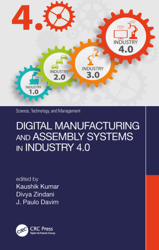 Imagen de portada: Digital Manufacturing and Assembly Systems in Industry 4.0 1st edition 9780367779474