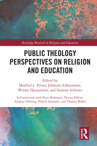 表紙画像: Public Theology Perspectives on Religion and Education 1st edition 9781138612662