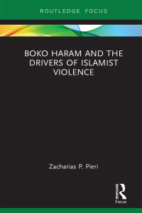 Cover image: Boko Haram and the Drivers of Islamist Violence 1st edition 9781138611863
