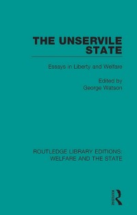 Cover image: The Unservile State 1st edition 9781138610361