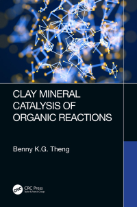 Cover image: Clay Mineral Catalysis of Organic Reactions 1st edition 9781498746526