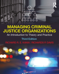 Cover image: Managing Criminal Justice Organizations 3rd edition 9781138609723