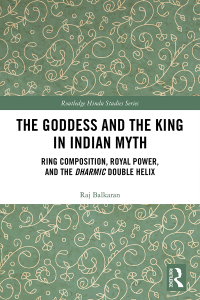 Omslagafbeelding: The Goddess and the King in Indian Myth 1st edition 9781138609570