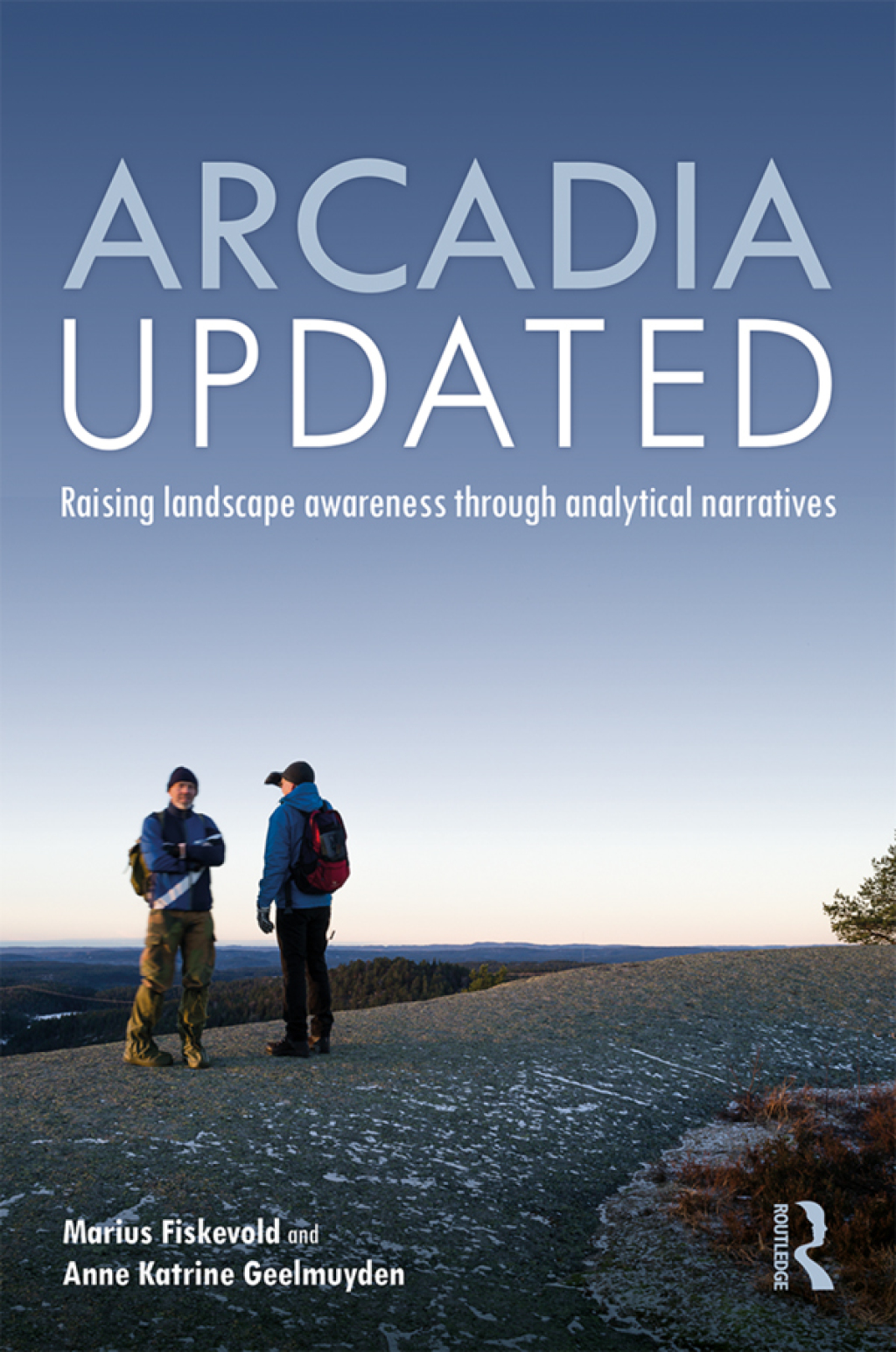Arcadia Updated Raising landscape awareness through analytical narratives 1st Edition
