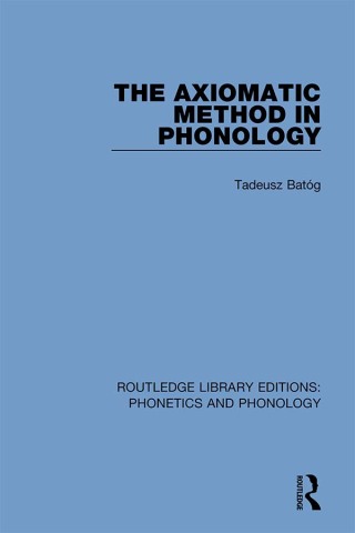 Cover image: The Axiomatic Method in Phonology 1st edition 9781138607972