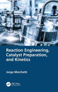 Titelbild: Reaction Engineering, Catalyst Preparation, and Kinetics 1st edition 9780367764234