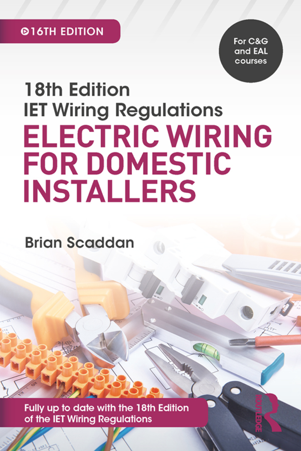 IET Wiring Regulations: Electric Wiring for Domestic Installers 16th Edition
