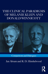 Cover image: The Clinical Paradigms of Melanie Klein and Donald Winnicott 1st edition 9781782203100