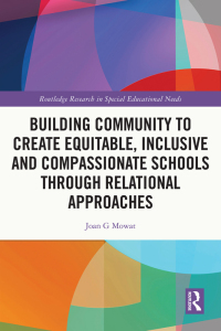 Imagen de portada: Building Community to Create Equitable, Inclusive and Compassionate Schools through Relational Approaches 1st edition 9781138607606