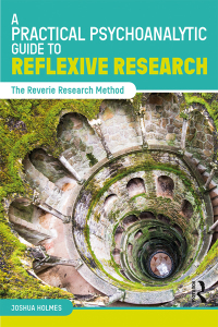 Titelbild: A Practical Psychoanalytic Guide to Reflexive Research 1st edition 9781138607026