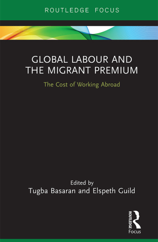 Cover image: Global Labour and the Migrant Premium 1st edition 9781032930640