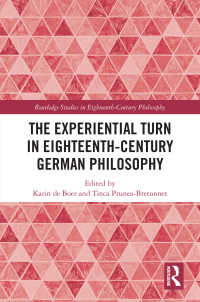 صورة الغلاف: The Experiential Turn in Eighteenth-Century German Philosophy 1st edition 9781032002859
