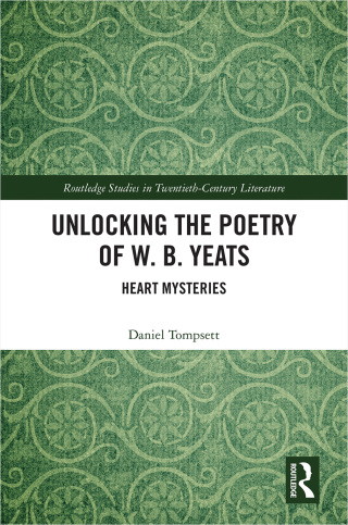 Omslagafbeelding: Unlocking the Poetry of W. B. Yeats 1st edition 9781138606746
