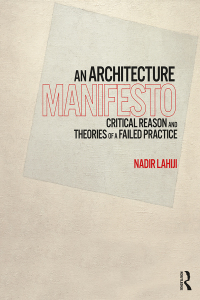 Omslagafbeelding: An Architecture Manifesto 1st edition 9781138606654