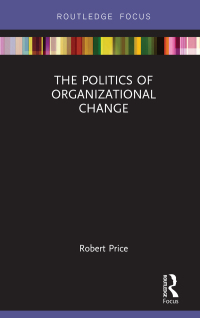 Cover image: The Politics of Organizational Change 1st edition 9781032241210
